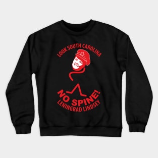 No Spine Lindsey Graham Crewneck Sweatshirt